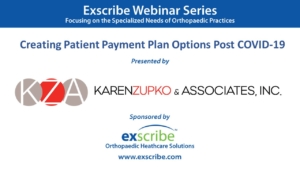 Exscribe Webinar Series Presents Creating Patient Payment Plan Options Post Covid Presented By Karen Zupko And Associates